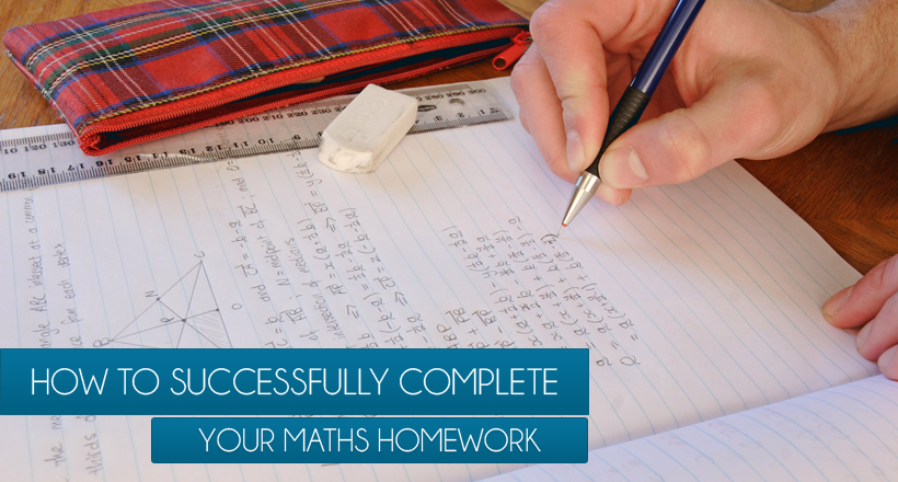 how to complete maths homework